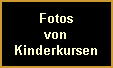 Fotos
von
Kinderkursen